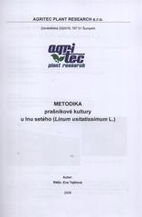 kniha Metodika prašníkové kultury u lnu setého (Linum usitatissimum L.), Agritec Plant Research v nakl. Agritec 2008