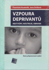 kniha Vzpoura deprivantů nestvůry, nástroje, obrana, Galén 2006