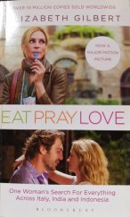 kniha Eat pray love, Bloomsbury 2007