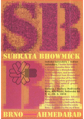 kniha Subrata Bhowmick indické kalendáře : 59. výstava cyklu Brno - hlavní město grafického designu : Galerie HaDivadlo Brno = Indian calendars : 59th exhibition of Brno - the capital of graphic design cycle : HaDivadlo Brno Gallery : 9.4.-20.5.2010, Sdružení Bienále Brno 2010