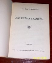 kniha Mezi dvěma brankami, Nakladatelství Československé obce sokolské 1950