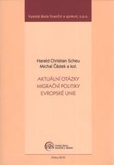 kniha Aktuální otázky migrační politiky Evropské unie, Vysoká škola finanční a správní 2010