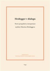 kniha Heidegger v dialogu Nové perspektivy interpretace myšlení Martina Heideggera, Togga 2014