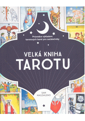 kniha Velká kniha tarotu Průvodce výkladem tarotových karet pro začátečníky, Via 2023