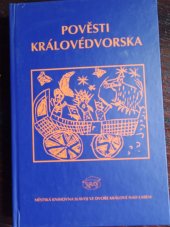 kniha Pověsti královédvorska, Slavoj Městská knihovna 2004