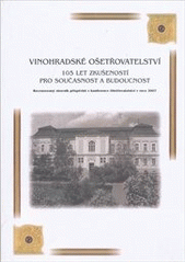 kniha Vinohradské ošetřovatelství 105 let zkušeností pro současnost a budoucnost : recenzovaný sborník příspěvků z konference Ošetřovatelství v roce 2007 : 22. listopadu 2007, Kongresové centrum, hotel Olšanka, Praha, Pro Českou asociaci sester - Region Královské Vinohrady Praha vydalo Evropské sociálně zdravotní centrum Praha 2008