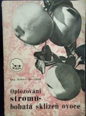 kniha Oplozování stromů - bohatá sklizeň ovoce, Brázda 1949