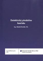 kniha Dielektrický předehřev kaučuku = The dielectric preheating rubber : teze habilitační práce, Univerzita Tomáše Bati 2010