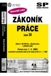 kniha Zákoník práce zákon č. 65/1965 Sb., zákoník práce, v platném znění : právní stav: 1.3.2004 s paralelním vyznačením změn ke dni vstupu do EU a k 1.1.2005, Newsletter 