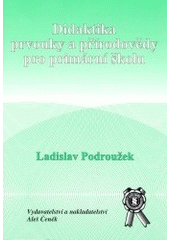 kniha Didaktika prvouky a přírodovědy pro primární školu, Aleš Čeněk 2003