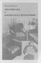 kniha Tři případy a kriminálka Düsseldorf, Oddych 2001