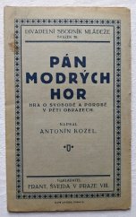 kniha Pán modrých hor Hra o svobodě a porobě v pěti obrazech, Fr. Švejda 