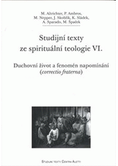 kniha Duchovní život a fenomén napomínání (correctio fraterna) kolektivní monografie, Refugium Velehrad-Roma 2012