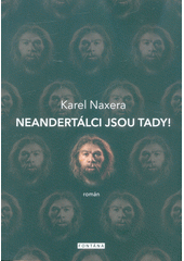 kniha Neandertálci jsou tady Roman, Fontána 2017