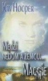 kniha Medzi nebom a zemou... Maggie Noah Bishop, agent FBI 4., Wist 2004