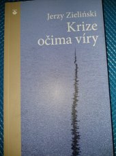 kniha Krize očima víry, Karmelitánské nakladatelství 2015