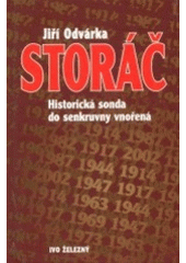 kniha Storáč historická sonda do senkruvny vnořená, Ivo Železný 2003