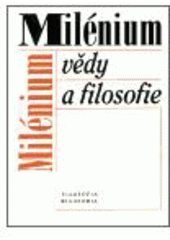 kniha Milénium vědy a filosofie sborník příspěvků, Filosofia 2002