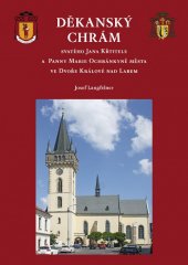 kniha Děkanský chrám svatého Jana Křtitele a Panny Marie Ochránkyně města ve Dvoře Králové nad Labem, Veduta - Bohumír Němec 2017