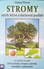 kniha Stromy jejich duchovní a léčivé poslání 41 druhů stromů, léčivé účinky, recepty a návody, charakter, zajímavosti, Eugenika 2020