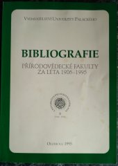 kniha Bibliografie Přírodovědecké fakulty za léta 1986-1995 = Bibliography of the Faculty of Science for the period 1986-1995, Vydavatelství Univerzity Palackého 1995