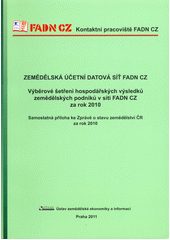 kniha Výběrové šetření hospodářských výsledků zemědělských podniků v síti FADN CZ za rok 2010 samostatná příloha ke Zprávě o stavu zemědělství ČR za rok 2010, Ústav zemědělské ekonomiky a informací 2007