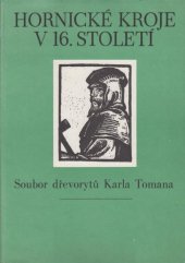 kniha Hornické kroje v 16. století Soubor dřevorytů Karla Tomana, Komitét symposia Hornická Příbram ve vědě a technice 1980