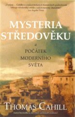 kniha Mysteria středověku a počátky moderního světa, Pragma 2015