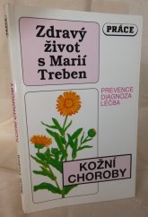 kniha Zdravý život s Marií Treben Kožní choroby, Práce 1993