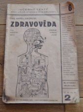 kniha Zdravověda Odborné a přece srozumitelné pojednání o tom, co by měl vědět každý tělesně i duševně pracující o svém nejcennějším majetku - o zdraví - a o cestě k dlouhému a šťastnému životu, s.n. 1939