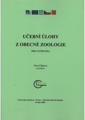 kniha Učební úlohy z obecné zoologie pro gymnázia, Univerzita Karlova, Přírodovědecká fakulta 2008