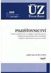 kniha Pojišťovnictví zákon o pojišťovnictví a vyhlášky, pojistná smlouva, pojišťovací zprostředkovatelé a likvidátoři, pojištění odpovědnosti z provozu vozidla : podle stavu k 20.2.2012, Sagit 