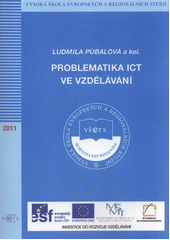 kniha Problematika ICT ve vzdělávání, Vysoká škola evropských a regionálních studií 2011