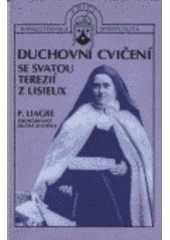 kniha Duchovní cvičení se svatou Terezií z Lisieux, Karmelitánské nakladatelství 2000