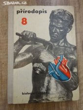 kniha Přírodopis pro 8. ročník základních devítiletých škol Biologie člověka, SPN 1970