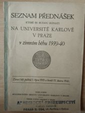 kniha Seznam přednášek které se budou konati na Universitě Karlově v Praze v zimním běhu 1939-40, Akademický senát University Karlovy 1939