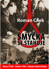 kniha Smyčka se stahuje Vánoce 1944 – květen 1945: stravující válečné finále, Čas 2020