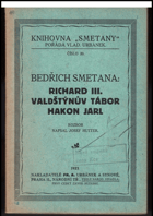 kniha Bedřich Smetana: Richard III., Valdštýnův tábor, Hakon Jarl, Fr. A. Urbánek syn 1923