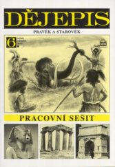 kniha Dějepis pro 6. ročník základní školy a 1. ročník osmiletého gymnázia Pravěk a starověk - pracovní sešit., SPN 2002