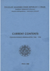 kniha Current contents Československá kriminalistika 1968-1992, Policejní akademie České republiky v Praze 2008