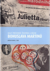 kniha Malý průvodce životem a dílem Bohuslava Martinů, Městské muzeum a galerie 2008