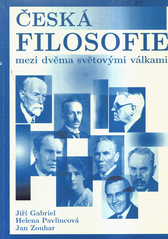 kniha Česká filosofie mezi dvěma světovými válkami náčrt, Masarykova univerzita 2001