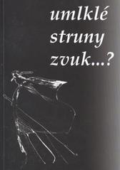 kniha Umlklé struny zvuk--? almanach Severočeského klubu spisovatelů, Severočeská vědecká knihovna spolu se Severočeským klubem spisovatelů 2010