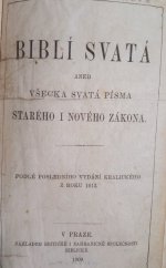 kniha Biblí svatá, aneb, Všecka Svatá písma Starého i Nového zákona podle posledního vydání kralického z roku 1613, Britická a zahraniční společnost biblická 1909