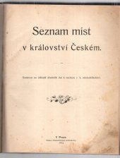 kniha Seznam míst v království Českém Sestaven na základě úředních dat k rozkazu c.k. místodržitelství, [C.k. místodržitelství] 1913