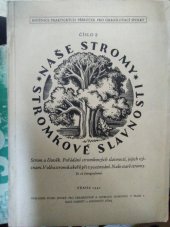 kniha Naše stromy, stromkové slavnosti význam a pořádání stromkových slavností, které stromy a keře máme vysazovati, péče o naše staré stromy, Svaz spolků pro okrašlování a ochranu domoviny 1940