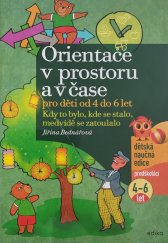 kniha Orientace v prostoru a v čase pro děti od 4 do 6 let Kdy to bylo, kde se stalo, medvídě se zatoulalo, Edika 2022