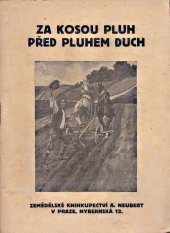 kniha Za kosou pluh, před pluhem duch, Alois Neubert 1925