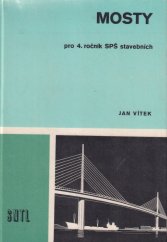 kniha Mosty pro 4. ročník s[tředních] p[růmyslových] š[kol] stavebních, SNTL 1978