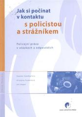 kniha Jak si počínat v kontaktu s policistou a strážníkem policejní právo v otázkách a odpovědích, Liga lidských práv 2010